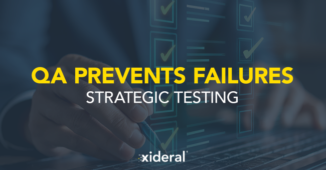 QA prevents failures Strategic testing